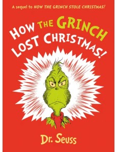 How the Grinch Lost Christmas! How the Grinch Lost Christmas!