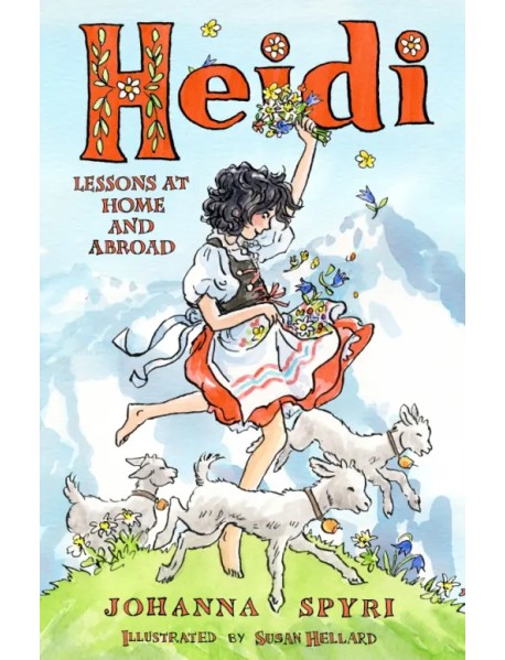 Heidi. Lessons at Home and Abroad