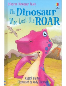 The Dinosaur Who Lost His Roar