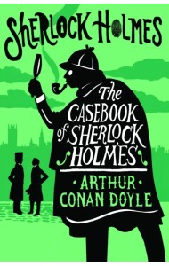 The Casebook of Sherlock Holmes