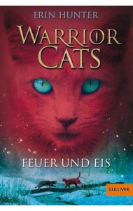 Warrior Cats. Feuer und Eis