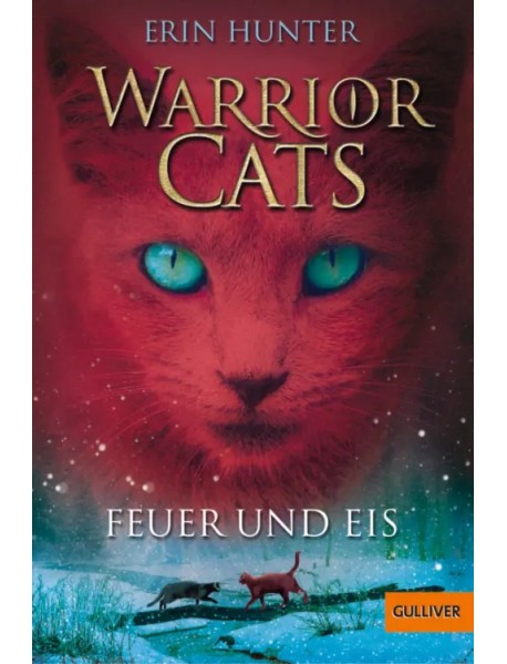 Warrior Cats. Feuer und Eis