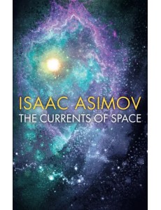 The Currents of Space The Currents of Space