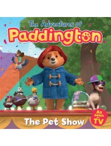 The Adventures of Paddington: Pet Show The Adventures of Paddington: Pet Show