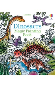 Dinosaurs. Magic Painting Book