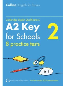Cambridge English Qualification. Practice Tests for A2 Key for Schools. 8 Practice Tests. Volume 2 Cambridge English Qualification. Practice Tests for A2 Key for Schools. 8 Practice Tests. Volume 2