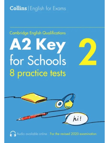 Cambridge English Qualification. Practice Tests for A2 Key for Schools. 8 Practice Tests. Volume 2