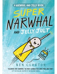 Super Narwhal and Jelly Jolt Super Narwhal and Jelly Jolt
