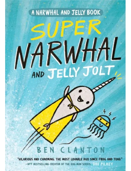 Super Narwhal and Jelly Jolt