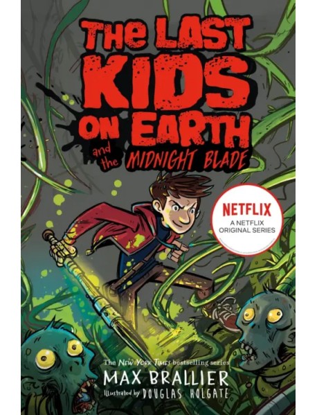 Last Kids on Earth and the Midnight Blade