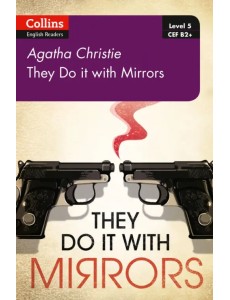 They Do It With Mirrors. Level 5. B2+ They Do It With Mirrors. Level 5. B2+