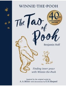 The Tao of Pooh 40th Anniversary Gift Edition The Tao of Pooh 40th Anniversary Gift Edition
