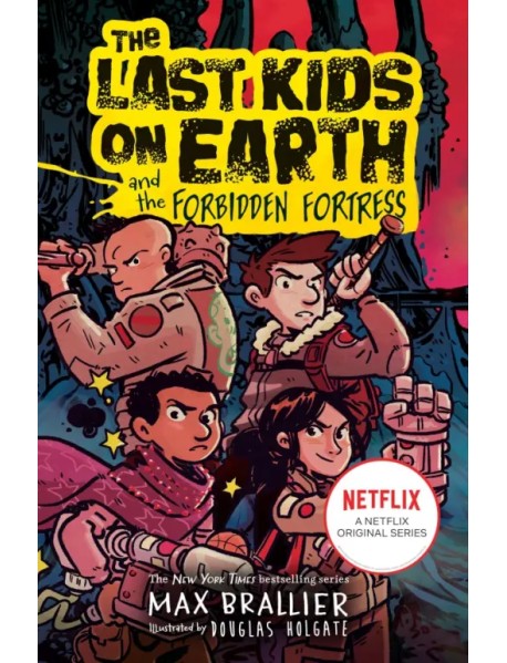 The Last Kids on Earth and the Forbidden Fortress