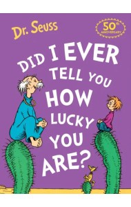 Did I Ever Tell You How Lucky You Are?