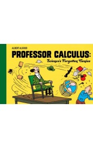 Professor Calculus: Science`s Forgotten Genius