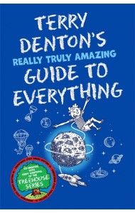 Terry Denton's Really Truly Amazing Guide to Everything
