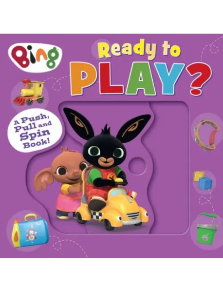 Ready to Play? A Push, Pull and Spin Book!