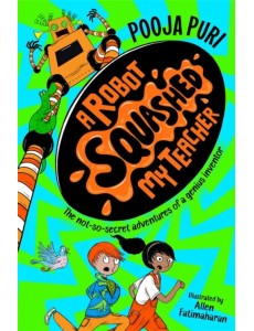 A Robot Squashed My Teacher A Robot Squashed My Teacher