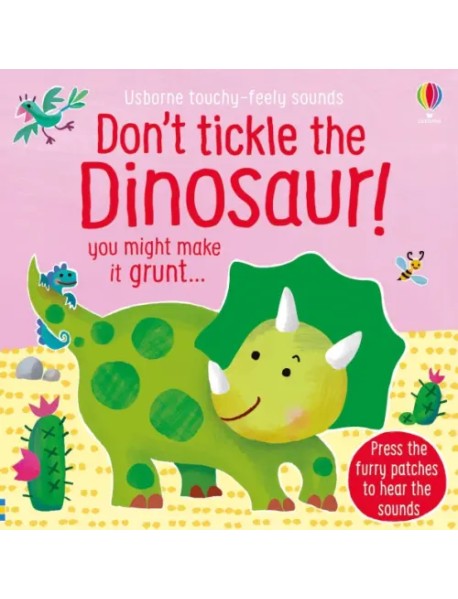 Don't Tickle the Dinosaur!