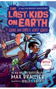 The Last Kids on Earth: Quint and Dirk`s Hero Ques