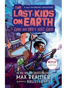 The Last Kids on Earth: Quint and Dirk`s Hero Ques The Last Kids on Earth: Quint and Dirk`s Hero Ques