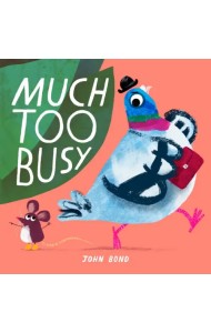 Much Too Busy