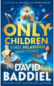 Only Children: Three Hilarious Short Stories