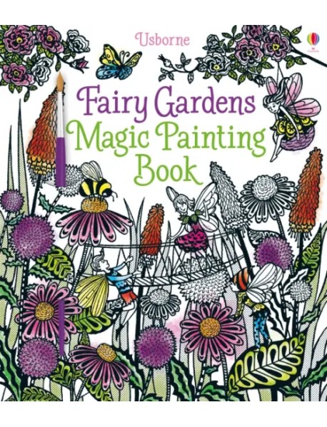 Fairy Gardens. Magic Painting Book