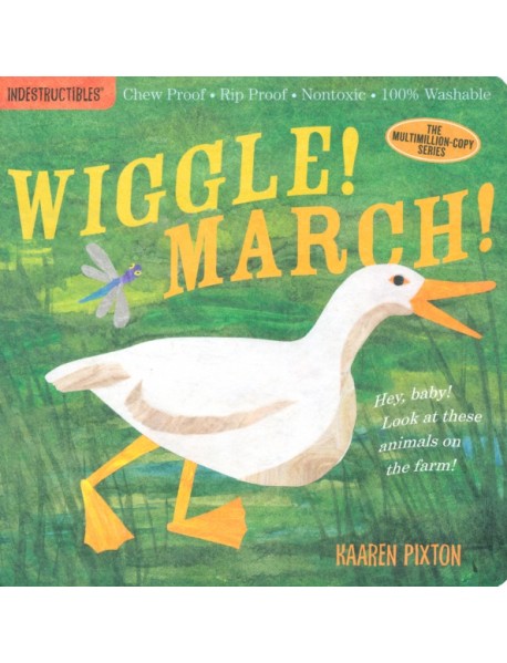 Indestructibles Wiggle! March!