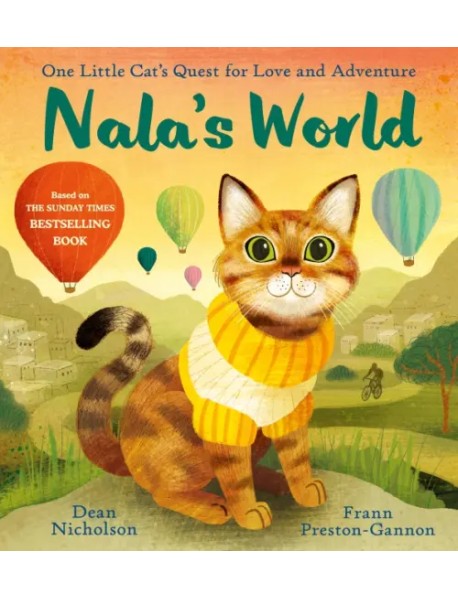 Nala's World. One Little Cat's Quest for Love and Adventure