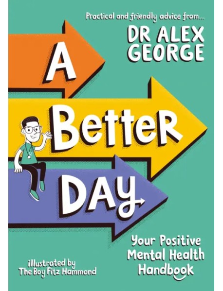 A Better Day. Your Positive Mental Health Handbook