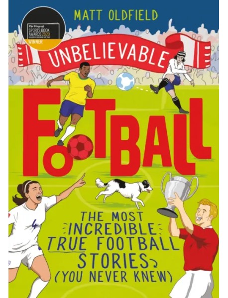 The Most Incredible True Football Stories (You Never Knew)