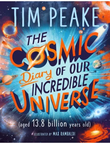 The Cosmic Diary of our Incredible Universe