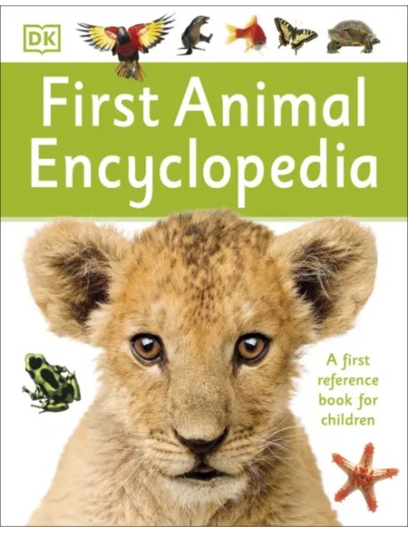 First Animal Encyclopedia. A First Reference Book for Children