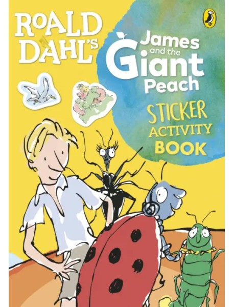 Roald Dahl's James and the Giant Peach. Sticker Activity Book