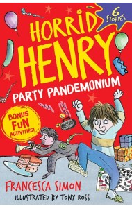 Horrid Henry. Party Pandemonium
