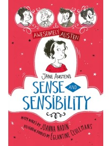 Awesomely Austen - Illustrated and Retold. Jane Austen