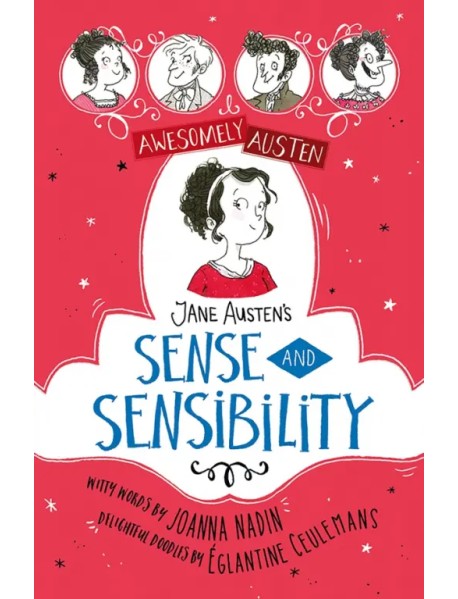 Awesomely Austen - Illustrated and Retold. Jane Austen's Sense and Sensibility