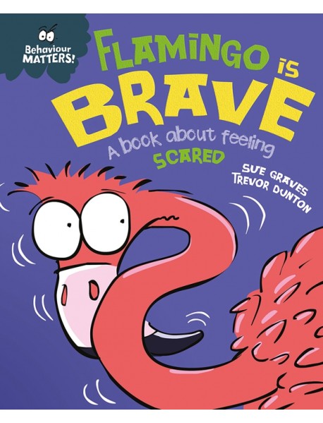 Flamingo is Brave - A book about feeling scared