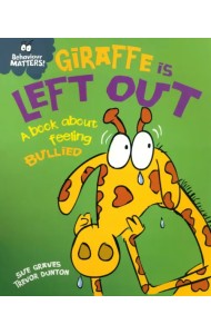 Giraffe Is Left Out - A book about feeling bullied