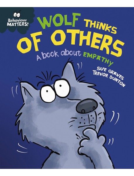 Wolf Thinks of Others - A book about empathy