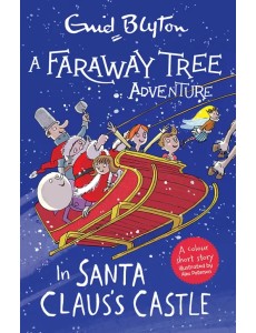 A Faraway Tree Adventure. In Santa Claus