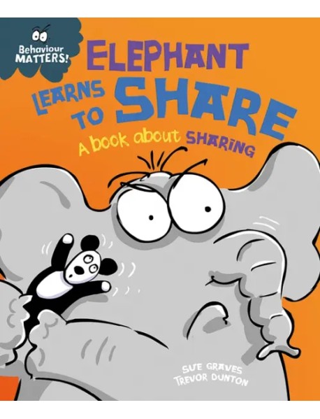 Elephant Learns to Share - A book about sharing