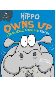 Hippo Owns Up - A book about telling the truth