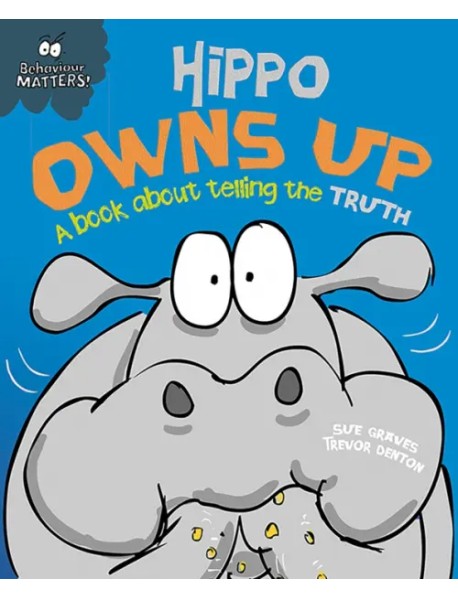 Hippo Owns Up - A book about telling the truth