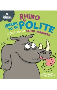 Rhino Learns to be Polite - A book about good manners
