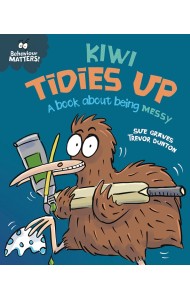 Kiwi Tidies Up - A book about being messy