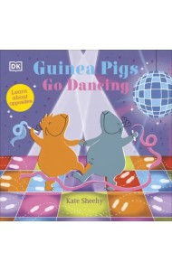 Guinea Pigs Go Dancing. Learn About Opposites