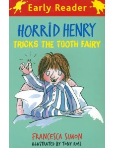 Horrid Henry Tricks the Tooth Fairy