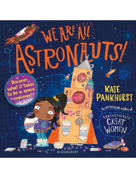 We Are All Astronauts. Discover what it takes to be a space explorer!